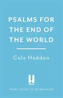 Psalmi pentru sfârșitul lumii - Psalms For The End Of The World