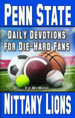 Devoțiuni zilnice pentru fanii înrăiți Penn State Nittany Lions - Daily Devotions for Die-Hard Fans Penn State Nittany Lions