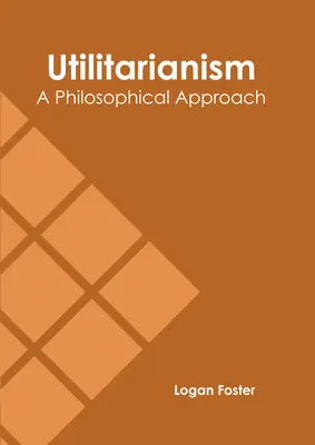 Utilitarismul: O abordare filosofică - Utilitarianism: A Philosophical Approach