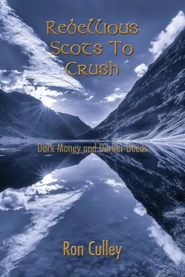 Scoțieni rebeli de zdrobit - Rebellious Scots to Crush