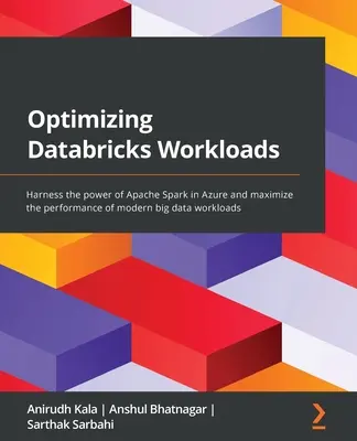 Optimizarea sarcinilor de lucru Databricks: Exploatați puterea Apache Spark în Azure și maximizați performanța volumelor de lucru moderne de big data - Optimizing Databricks Workloads: Harness the power of Apache Spark in Azure and maximize the performance of modern big data workloads