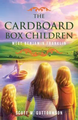 The Cardboard Box Children (Copiii cutiei de carton): Faceți cunoștință cu Benjamin Franklin - The Cardboard Box Children: Meet Benjamin Franklin