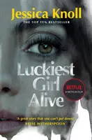 Luckiest Girl Alive - Acum un mare film Netflix cu Mila Kunis în rolul The Luckiest Girl Alive (Knoll Jessica (Autor)) - Luckiest Girl Alive - Now a major Netflix film starring Mila Kunis as The Luckiest Girl Alive (Knoll Jessica (Author))