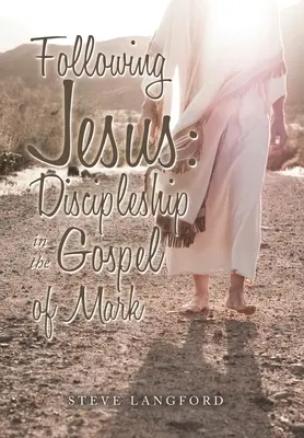 Urmându-l pe Isus: Discipolatul în Evanghelia după Marcu - Following Jesus: Discipleship in the Gospel of Mark
