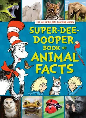 Biblioteca de învățare a pisicii cu pălărie Super-Dee-Dooper Book of Animal Facts - The Cat in the Hat's Learning Library Super-Dee-Dooper Book of Animal Facts
