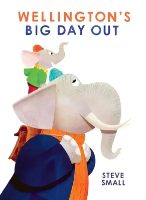 Ziua cea mare a lui Wellington - Wellington's Big Day Out