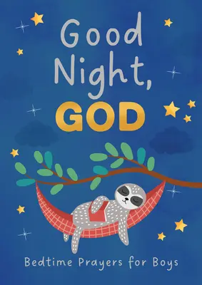 Noapte bună, Doamne (băieți): Bedtime Prayers for Boys - Good Night, God (Boys): Bedtime Prayers for Boys