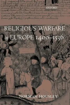 Războiul religios în Europa 1400-1536 - Religious Warfare in Europe 1400-1536