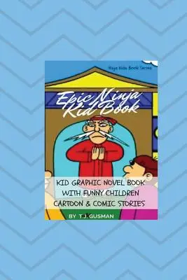 Epic Ninja Kid Book: Cartea Kid Graphic Novel cu desene animate amuzante pentru copii și povești comice - Epic Ninja Kid Book: Kid Graphic Novel Book With Funny Children Cartoon & Comic Stories