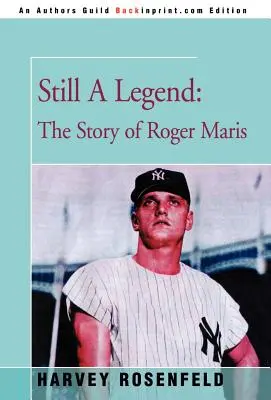 Încă o legendă: Povestea lui Roger Maris - Still A Legend: The Story of Roger Maris