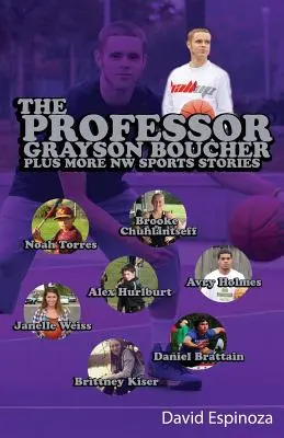 Profesorul - Grayson Boucher Plus mai multe povești sportive din nord-vest - The Professor - Grayson Boucher Plus More NW Sports Stories