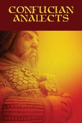 Analectele lui Confucius - Confucian Analects