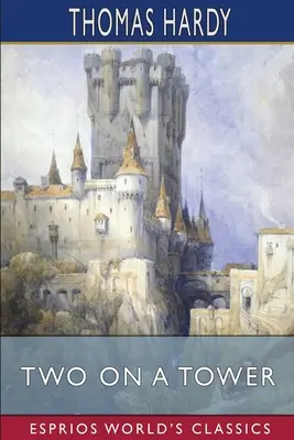Doi pe un turn (Esprios Classics) - Two on a Tower (Esprios Classics)