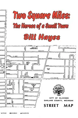Două mile pătrate: Eroii unui oraș mic: The Heroes of a Small Town - Two Square Miles: The Heroes of a Small Town