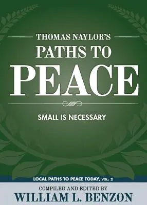 Căile către pace ale lui Thomas Naylor: Micul este necesar - Thomas Naylor's Paths to Peace: Small Is Necessary