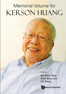 Volum comemorativ pentru Kerson Huang - Memorial Volume for Kerson Huang