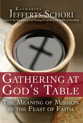 Adunarea la masa lui Dumnezeu: Înțelesul misiunii în sărbătoarea credinței - Gathering at God's Table: The Meaning of Mission in the Feast of the Faith