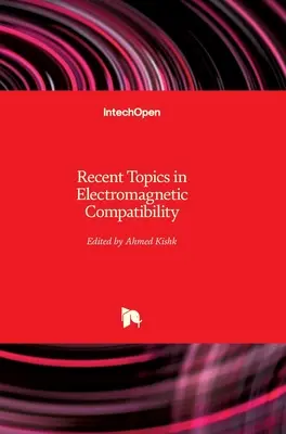 Subiecte recente în compatibilitatea electromagnetică - Recent Topics in Electromagnetic Compatibility