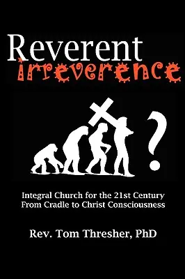Ireverență reverențioasă - Reverent Irreverence