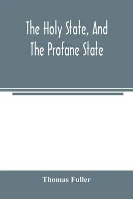 Starea sfântă și starea profană - The holy state, and the profane state