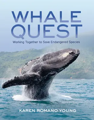 Whale Quest: Lucrăm împreună pentru a salva speciile pe cale de dispariție - Whale Quest: Working Together to Save Endangered Species