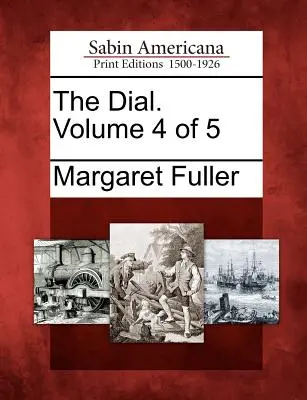The Dial. Volumul 4 din 5 - The Dial. Volume 4 of 5