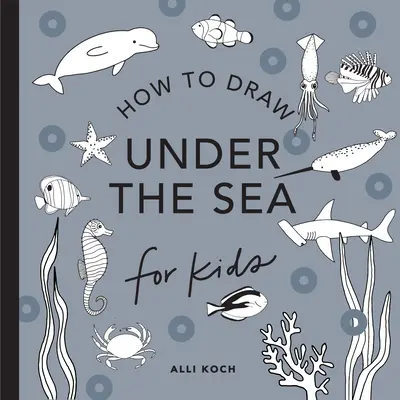 Sub mare: Cum să desenezi cărți pentru copii cu delfini, sirene și animale oceanice (Mini) - Under the Sea: How to Draw Books for Kids with Dolphins, Mermaids, and Ocean Animals (Mini)