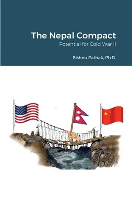 Pactul Nepal: Potențial pentru al doilea Război Rece - The Nepal Compact: Potential for Cold War II