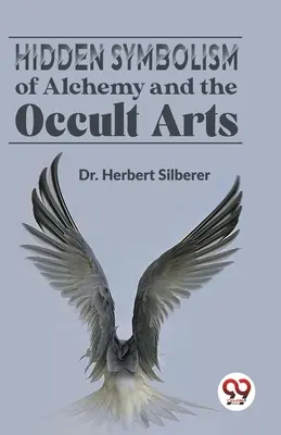 Simbolismul ascuns al alchimiei și al artelor oculte - Hidden Symbolism Of Alchemy And The Occult Arts