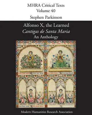 Alfonso X, Învățatul, „Cantigas de Santa Maria”: O antologie - Alfonso X, the Learned, 'Cantigas de Santa Maria': An Anthology