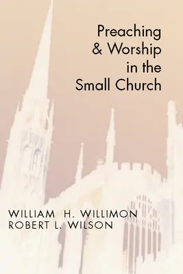 Predicarea și închinarea în biserica mică - Preaching and Worship in the Small Church