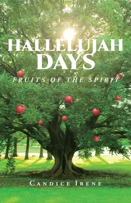 Zilele Aleluia: Fructele Duhului - Hallelujah Days: Fruits of the Spirit
