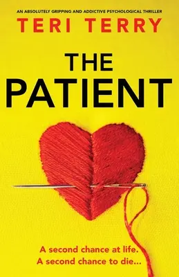 Pacientul: Un thriller psihologic absolut captivant și captivant - The Patient: An absolutely gripping and addictive psychological thriller