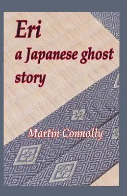 Eri, o poveste japoneză cu fantome - Eri, a Japanese ghost story