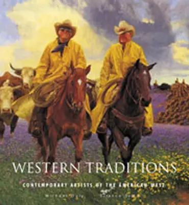Tradiții occidentale: Artiști contemporani din vestul american - Western Traditions: Contemporary Artists of the American West