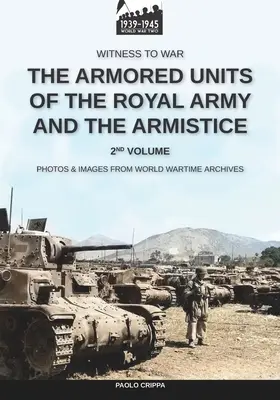 Unitățile blindate ale Armatei Regale și Armistițiul - Vol. 2 - The armored units of the Royal Army and the Armistice - Vol. 2