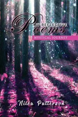 Poemele mele reflexive: Călătorie mistică - My Reflective Poems: Mystical Journey