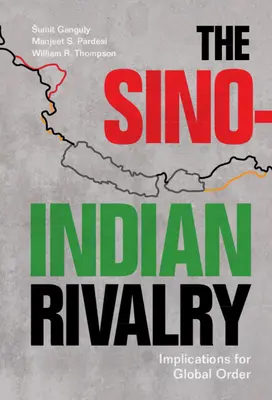 Rivalitatea sino-indiană: Implicații pentru ordinea globală - The Sino-Indian Rivalry: Implications for Global Order