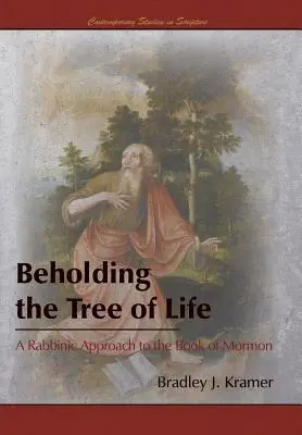 Privind copacul vieții: O abordare rabinică a Cărții lui Mormon - Beholding the Tree of Life: A Rabbinic Approach to the Book of Mormon