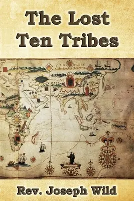 Cele zece triburi pierdute - The Lost Ten Tribes
