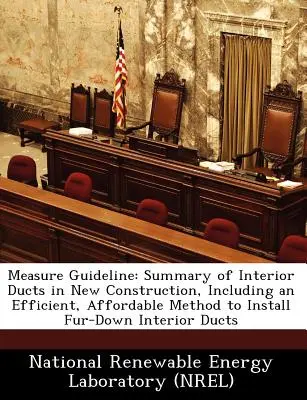 Măsură orientativă: Rezumatul conductelor interioare în construcțiile noi, inclusiv o metodă eficientă și accesibilă de instalare a conductelor interioare Fur-Down - Measure Guideline: Summary of Interior Ducts in New Construction, Including an Efficient, Affordable Method to Install Fur-Down Interior