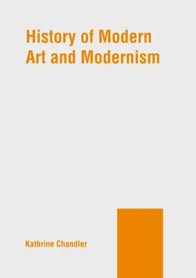 Istoria artei moderne și a modernismului - History of Modern Art and Modernism