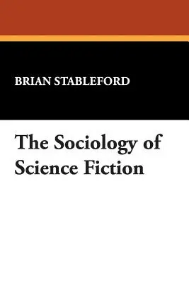 Sociologia science-fiction-ului - The Sociology of Science Fiction