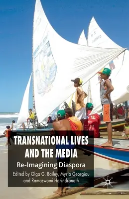 Transnational Lives and the Media: Re-Imaginarea diasporei - Transnational Lives and the Media: Re-Imagining Diaspora