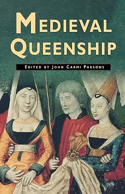 Regalitatea medievală - Medieval Queenship
