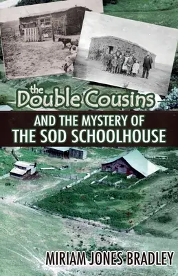 Verișorii dubli și misterul școlii Sod Schoolhouse - The Double Cousins and the Mystery of the Sod Schoolhouse