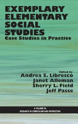 Studii sociale elementare exemplare: Studii de caz în practică (Hc) - Exemplary Elementary Social Studies: Case Studies in Practice (Hc)