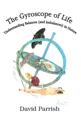 Giroscopul vieții: Înțelegerea echilibrelor (și dezechilibrelor) în natură - The Gyroscope of Life: Understanding Balances (and Imbalances) in Nature