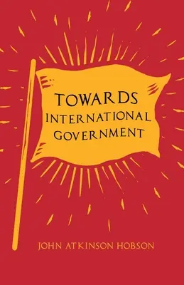 Către un guvern internațional - Towards International Government