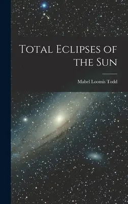 Eclipse totale de Soare - Total Eclipses of the Sun
